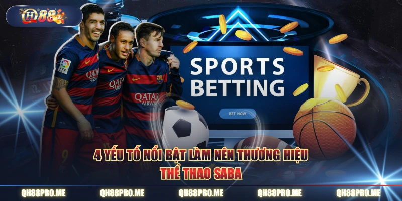 4 yếu tố nổi bật làm nên thương hiệu thể thao SABA