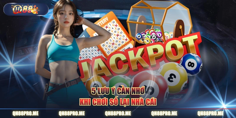 5 lưu ý cần nhớ khi chơi số lại nhà cái