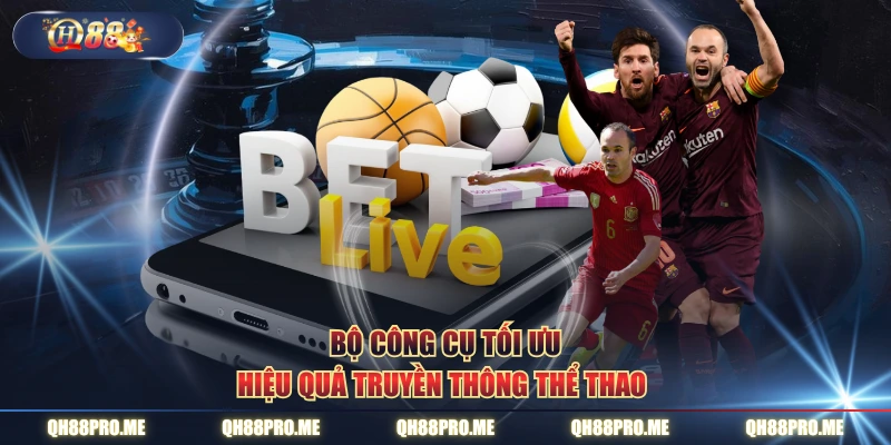 Bộ công cụ tối ưu hiệu quả truyền thông Thể thao 